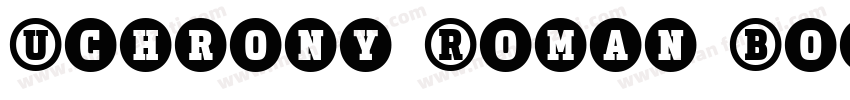 Uchrony Roman Bold字体转换